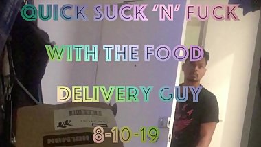 Food delivery guy - quick suck 'n' fuck 9-10-19